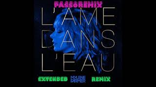 PASSOREMIX Mylene Farmer L&#39;âme dans l&#39;eau EXTENDED REMIX