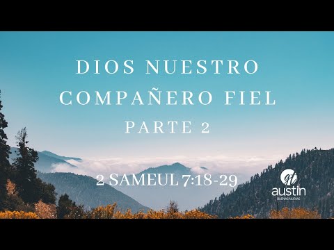Dios nuestro compañero fiel Parte 2