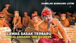 Download lagu Suara Emas Bikin Merinding!! Gending Lawassan Sasak Gamelan Saron Sangiang Lotim mp3