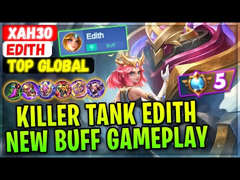 Killer Tank Edith, New Buff Gameplay [ Top Global Edith ] Ханзо - Mobile Legends Gameplay And Build
