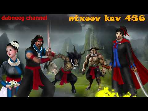 Ntxoov kav Shaman  Ntu 456- Ob Txiv Tub Twm - Vaj Cheeb Looj Vs Xab Tim   Looj - hmong stories