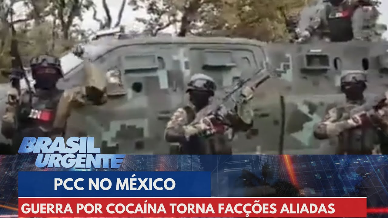 PCC e cartéis mexicanos: tiroteio e guerra por cocaína | Brasil Urgente