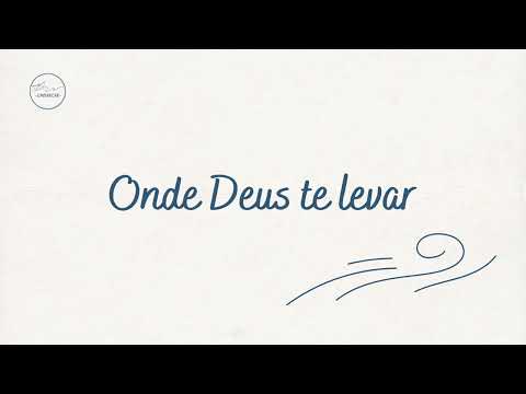 Onde Deus Te Levar - Padre Marcelo Rossi