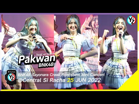 Pakwan BNK48 Fancam - Tsugi no Season | Sayonara Crawl Roadshow Mini Concert@Central Si Racha 220625