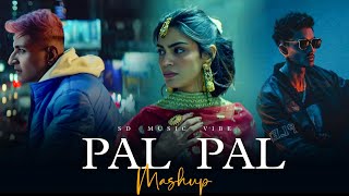 Pal Pal Mashup - Afusic x Talha Anjum x Talwiinder | Haseen x Afsanay x Bematlab x Dhundhala