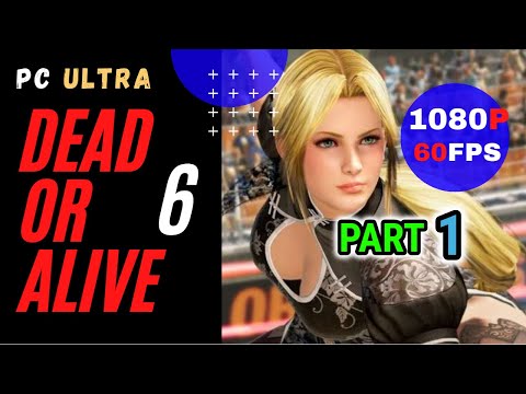 Dead Or Alive 6 Walkthrough Gameplay Part 1 [PC 1080p 60FPS] No Commentary