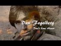 Dan Fogelberg - Don't Lose Heart (HQ) + lyrics