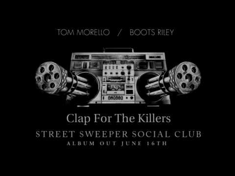 Street Sweeper Social Club - Clap For The Killers (Album version)