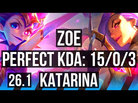 ZOE vs KATARINA (MID) | Perfect KDA: 15/0/3 | EUW Master | 26.1