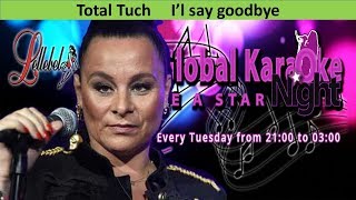 Total Touch I&#39;l say goodbye Karaoke
