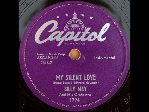 Billy May & His Orchestra ‎(1951) "My Silent Love" Dana Suesse, Edward Heyman