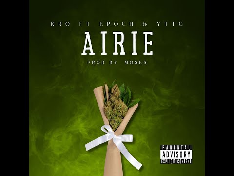 Airie - KRO ft EPOCH & YTTG