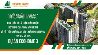 Dự án Ecohome 3 - Toàn Cầu Invest Nhận thầu Hạng mục Nhôm kính