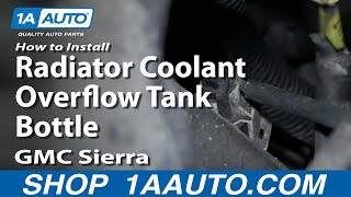 How To Install Replace Radiator Coolant Overflow Tank Bottle 1999-06 GMC Sierra Chevy Silverado