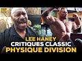 Lee Haney Critiques Classic Physique Division