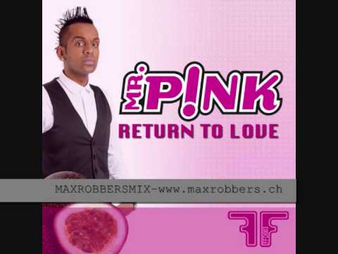 MR.PINK - Return To Love (Max Robbers Mix) Electro House Music 2010 (FFD003)