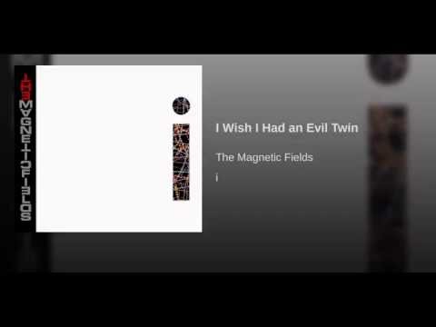 Video thumbnail for I Wish I Had an Evil Twin