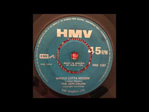 The Semi-colon - Whole Lotta Sockin (Nigeria Soul) HMV