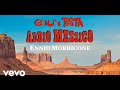 Ennio Morricone - Giu' la Testa (A Fistful of Dynamite) • Addio Messico - CinemaItalianoVEVO Ennio Morricone - Giu' la Testa (A Fistful of Dynamite) • Addio Messico