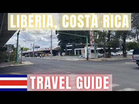 Liberia, Costa Rica Travel Guide