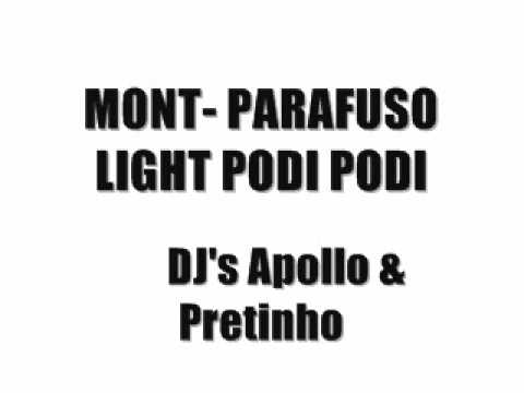 MONTAGEM PARAFUSO 2 PODI PODI LIGHT- DJ's APOLLO & PRETINHO .MP3