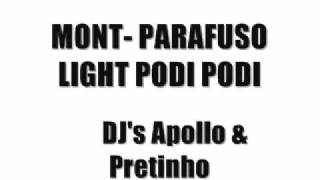 MONTAGEM PARAFUSO 2 PODI PODI LIGHT- DJ's APOLLO & PRETINHO .MP3