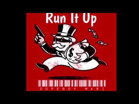 Dopeboy Mari - Run It Up(prod by Hot Boy)