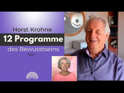 Horst Krohne - Geistheiler (Die 12 Programme des Bewusstseins) Teil 1