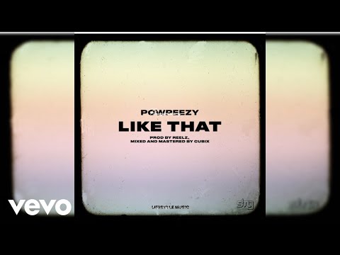 Powpeezy - Like That (Official Audio)