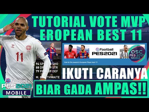 TUTORIAL VOTE MVP EROPEAN BEST 11 IKUTI CARANYA AGAR GADA PEMAIN AMPAS EFOOTBALL PES 2021 MOBILE