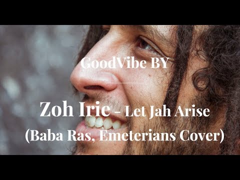 Zoh Irie - Let Jah Arise (Michael Exodus, Baba Ras, Emeterians Cover)