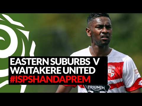 Eastern Suburbs FC v Waitakere United Week 4 highlights