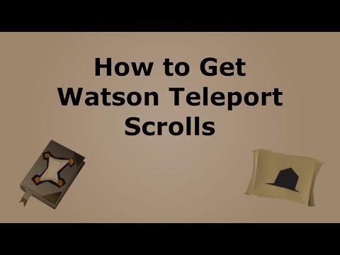 How to Get Watson Teleport Scrolls