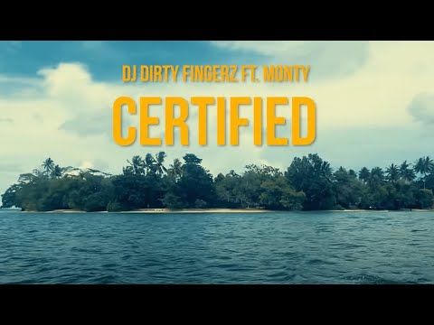 Dj Dirty Fingerz - Certified (Official Music Video) feat. Monty