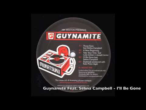 Guynamite Feat. Selina Campbell - I'll Be Gone