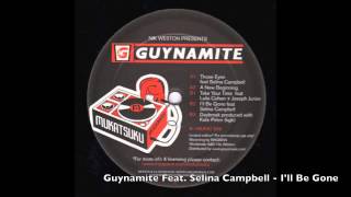 Guynamite Feat. Selina Campbell - I'll Be Gone