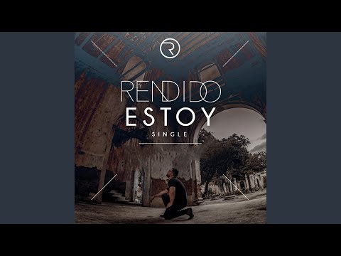 Rendido Estoy