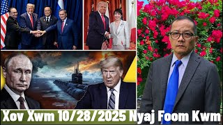 Xov Xwm 10/28/2025: Trump Mus Sab Asia & Trump/Putin Sib Hawb Txog Foob Pob Muaj Zog