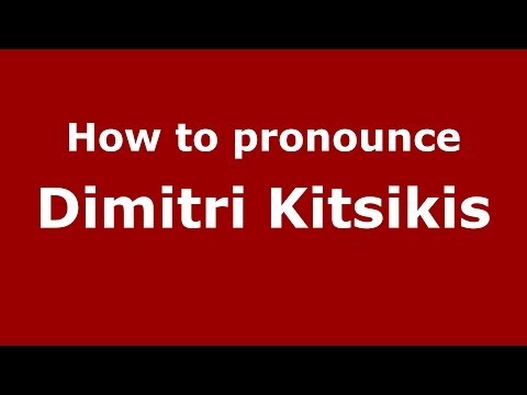 How to Pronounce Dimitri Kitsikis - PronounceNames.com