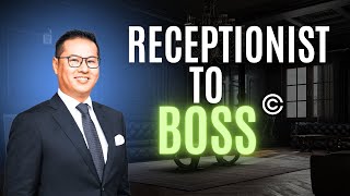 Jason Lam: From Receptionist To BOSS