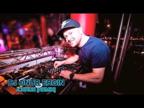 DJ ONUR ERGIN​ - Icerde(Remix)