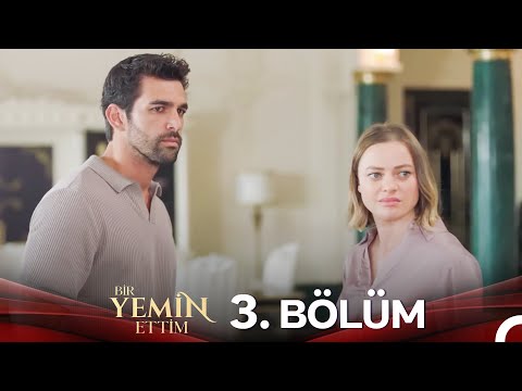 Bir Yemin Ettim - Uzun Versiyon 3. Bölüm