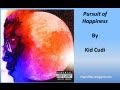 Kid Cudi Pursuit Of Happiness Nightmare Lyrics