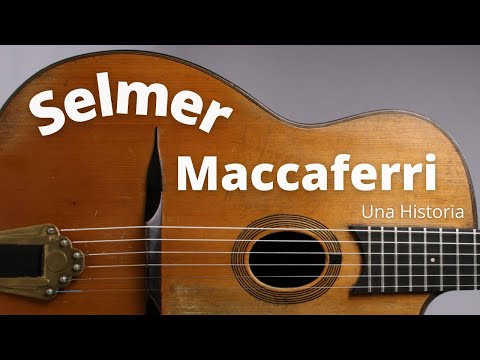 SELMER MACCAFERRI | La HISTORIA de las GUITARRAS de DJANGO REINHARDT