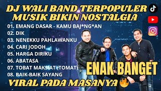 Download lagu 🔥 DJ WALI BAND PALING VIRAL! Emang Dasar Kamu Bajingan – Cari Jodoh – Harga Diriku | Auto Nostalgia mp3
