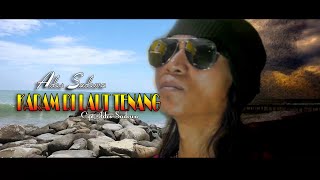Download lagu KARAM DI LAUT TENANG - Ades Sadewa - slow rock jiwang||   mp3