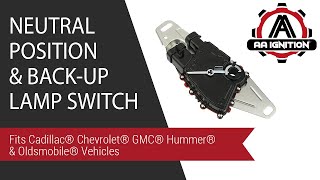 Neutral Position and Back-up Lamp Switch - Compatible with Cadillac, Chevy, GMC