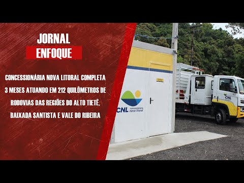 Nova Litoral: 3 meses de transformação nas rodovias da região