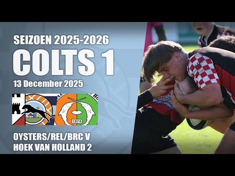 CL Oysters/REL/BRC Colts 1 V Hoek van Holland 2 - 13 Dec 2025 | Rugby U18