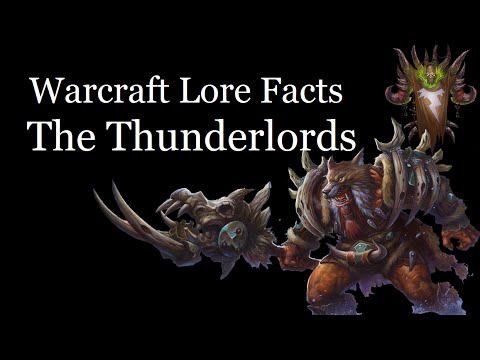 Warcraft Lore Facts - The Thunderlord Clan